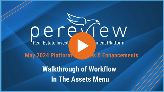 May 2024 Platform Releases & Enhancements Video Walkthrough of Workflow  In The Assets Menu