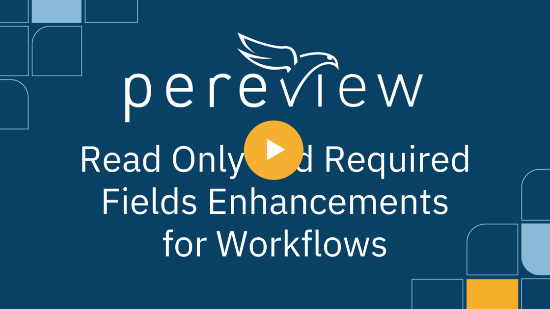 Video: Read Only and Required Fields Enhancements for Workflows